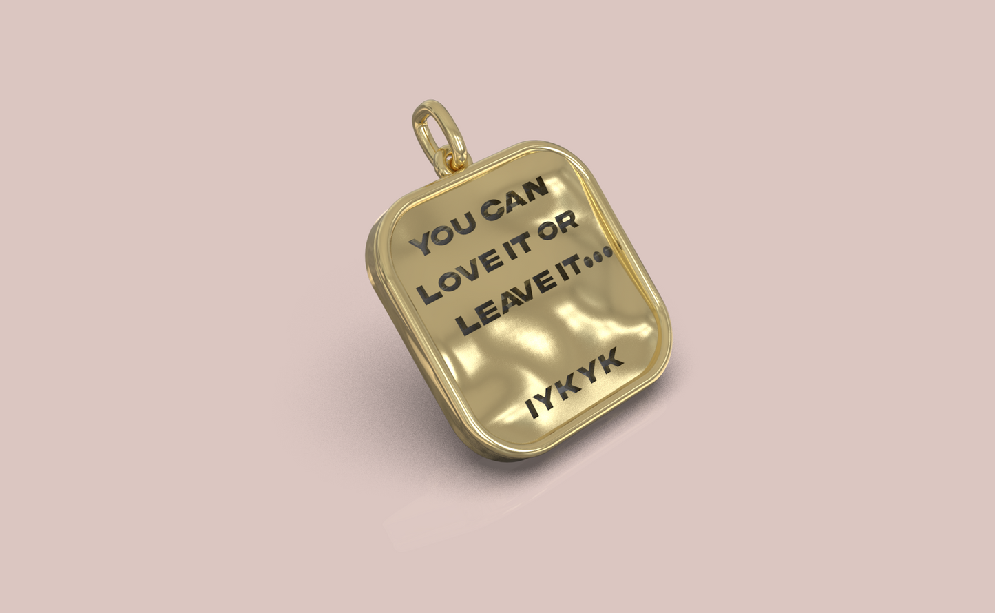 You Can Love It Or Leave It Charm